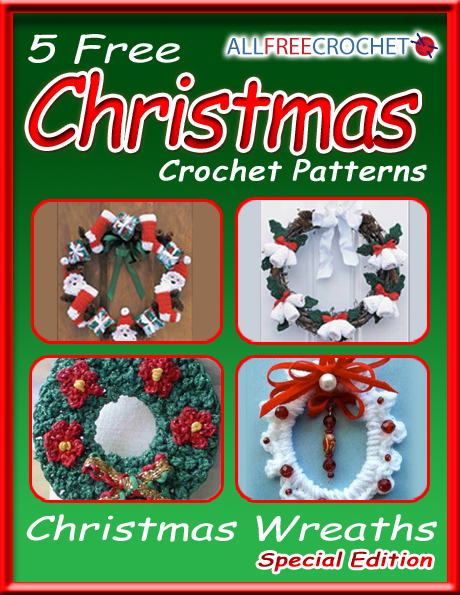 5 Free Christmas Crochet Patterns: Crochet Christmas Wreaths