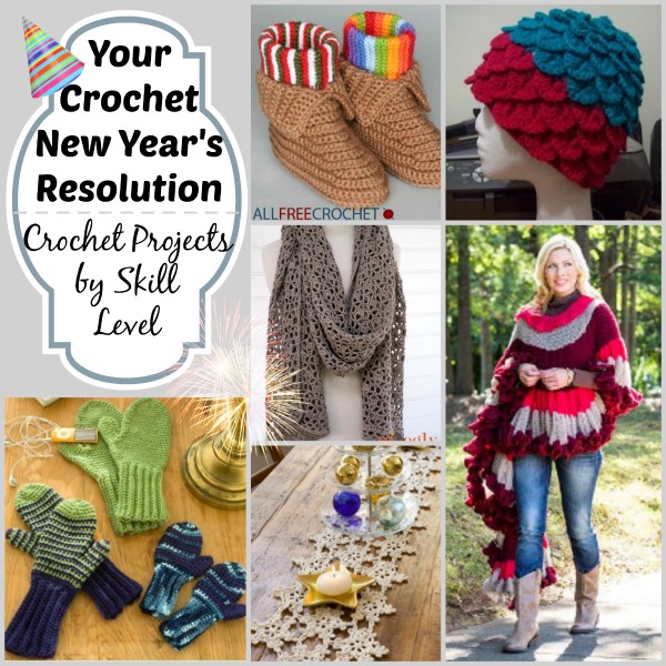 Your Crochet New Year's Resolution: Crochet Projects by Skill
