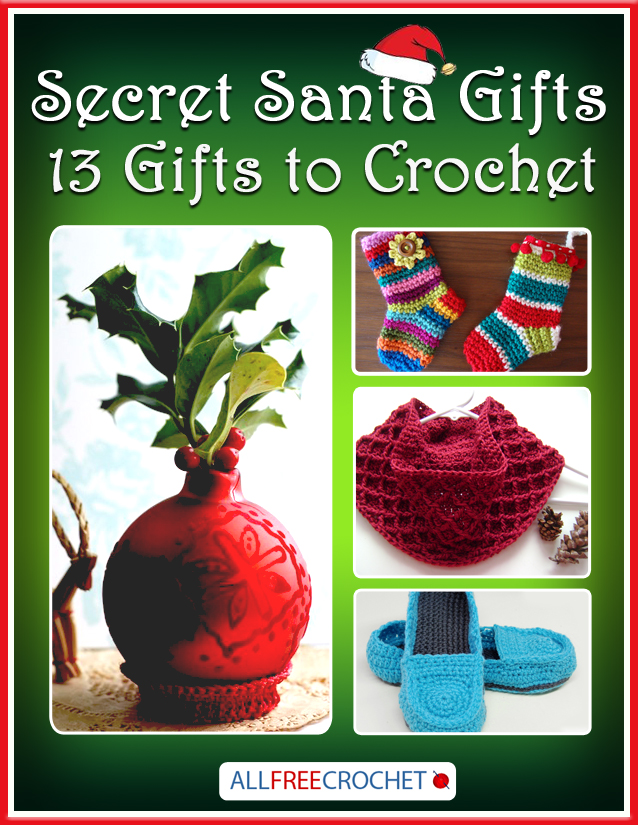 Secret Santa Gifts: 13 Gifts to Crochet